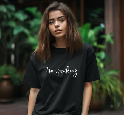 Im Speaking Shirt, Kamala Harris Quote T-Shirt